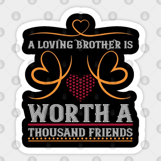 Loving Brother Worth A Thousand Friends Sticker by MonkeyBusiness